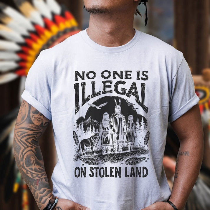 No One Is Illegal on Stolen Land Native Family Unisex T-Shirt/Hoodie/Sweatshirt