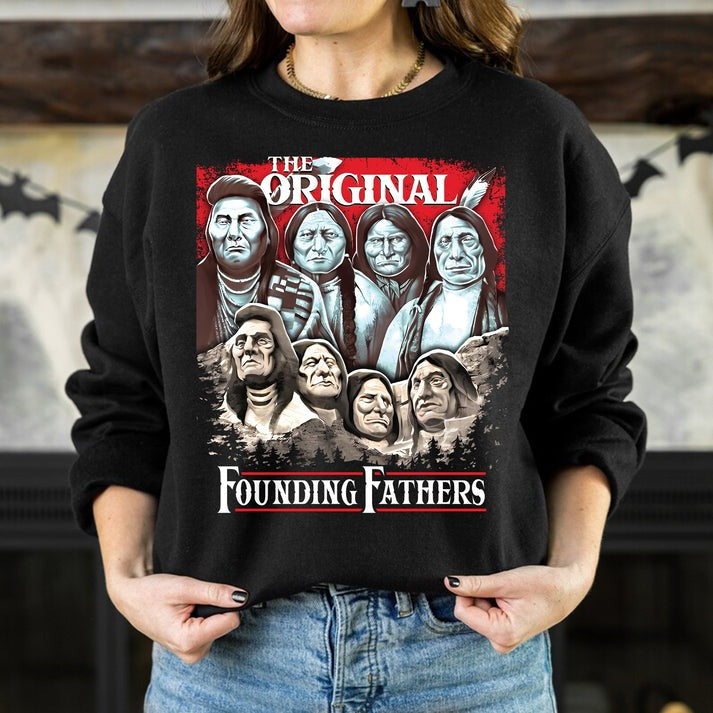 The Original Founding Fathers Native American Leaders Unisex T-Shirt/Hoodie/Sweatshirt