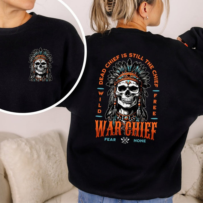 Native Inspired War Chief Skull Fear None Wild Free- Two sides - Unisex T-Shirt/Hoodie/Sweatshirt