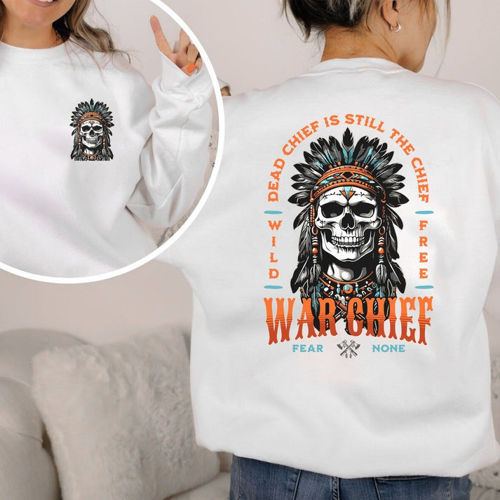 Native Inspired War Chief Skull Fear None Wild Free- Two sides - Unisex T-Shirt/Hoodie/Sweatshirt