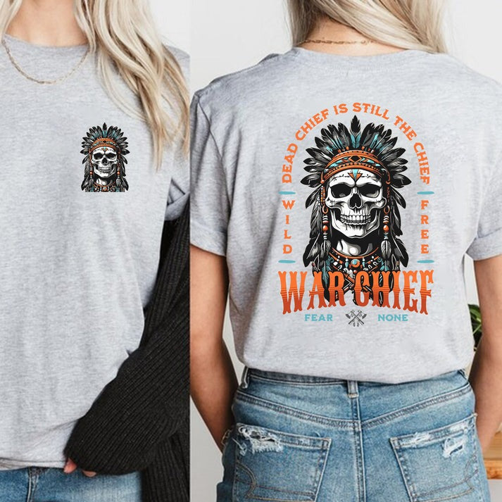 Native Inspired War Chief Skull Fear None Wild Free- Two sides - Unisex T-Shirt/Hoodie/Sweatshirt