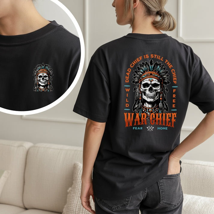 Native Inspired War Chief Skull Fear None Wild Free- Two sides - Unisex T-Shirt/Hoodie/Sweatshirt