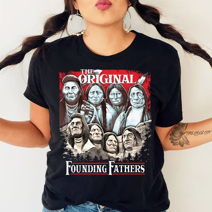 The Original Founding Fathers Native American Leaders Unisex T-Shirt/Hoodie/Sweatshirt