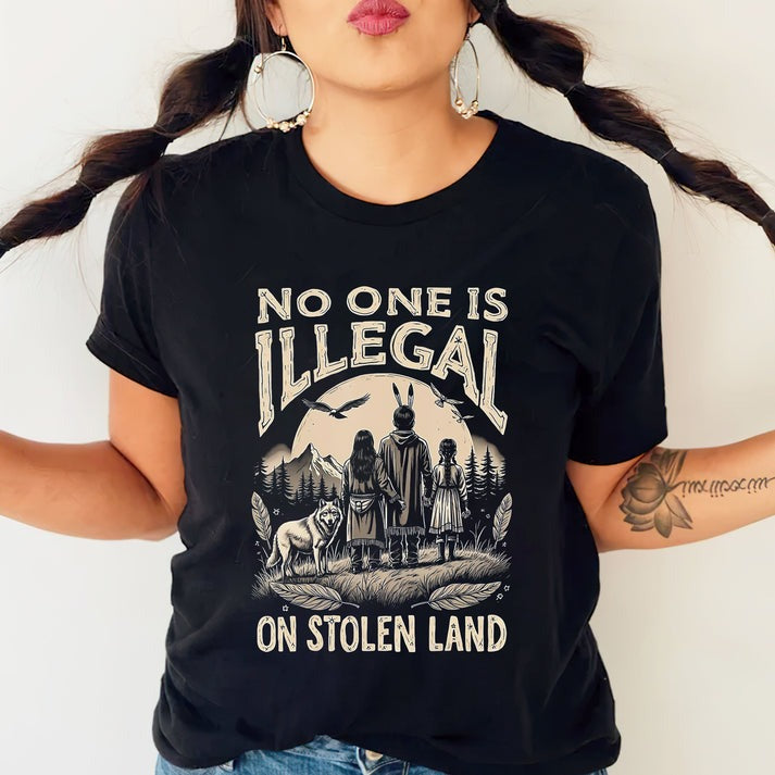 No One Is Illegal on Stolen Land Native Family Unisex T-Shirt/Hoodie/Sweatshirt