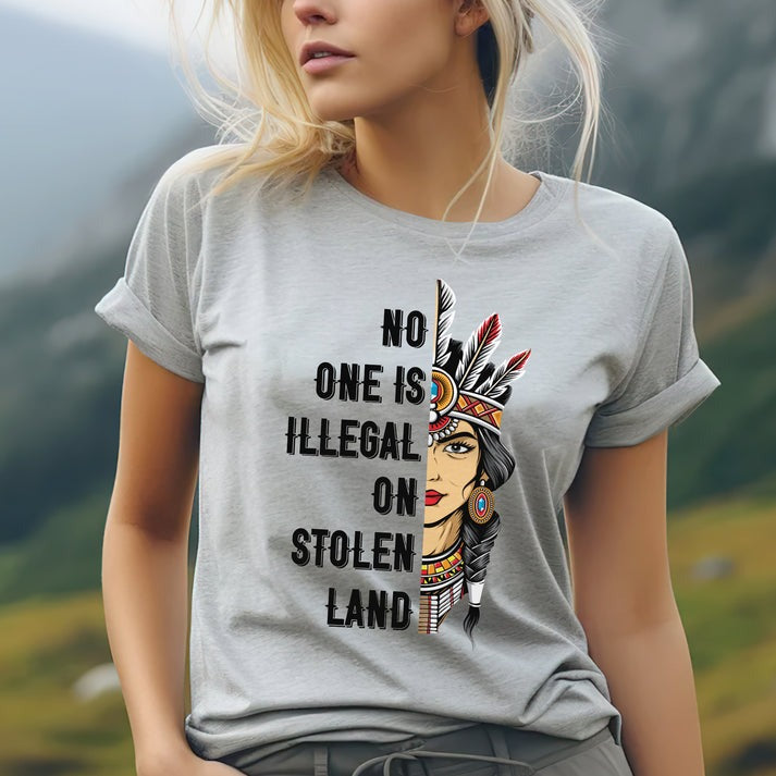 NO ONE IS ILLEGAL ON STOLEN LAND INDIGENOUS RIGHTS T-Shirt/Hoodie/Sweatshirt