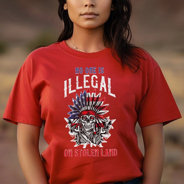 No One Is Illegal on Stolen Land - Native Resistance Graphic Unisex T-Shirt/Hoodie/Sweatshirt