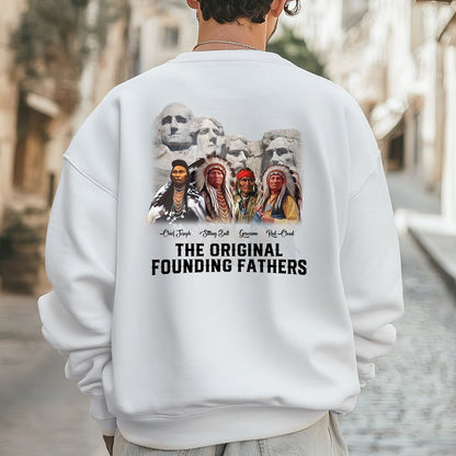 The Original Founding Fathers Native Leaders - Two sides - Unisex T-Shirt/Hoodie/Sweatshirt