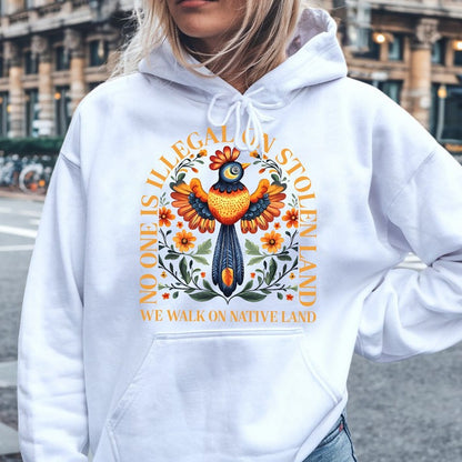 NO ONE IS ILLEGAL ON STOLEN LAND. WE WALK ON NATIVE LAND - One sides - Unisex T-Shirt/Hoodie/Sweatshirt