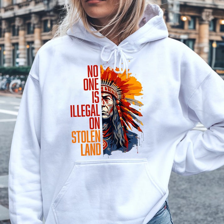 NO ONE IS ILLEGAL ON STOLEN LAND Unisex T-Shirt/Hoodie/Sweatshirt