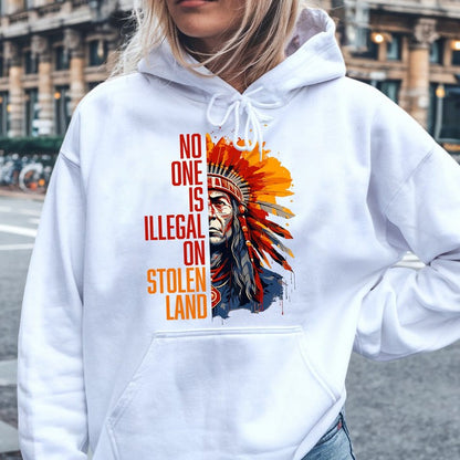 NO ONE IS ILLEGAL ON STOLEN LAND Unisex T-Shirt/Hoodie/Sweatshirt