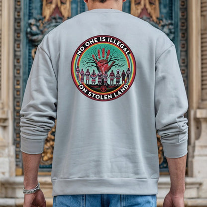 No One Is Illegal On Stolen Land – Indigenous Rights Unisex - Two sides - T-Shirt/Hoodie/Sweatshirt