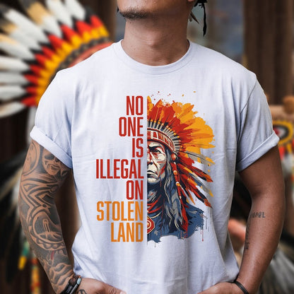 NO ONE IS ILLEGAL ON STOLEN LAND Unisex T-Shirt/Hoodie/Sweatshirt