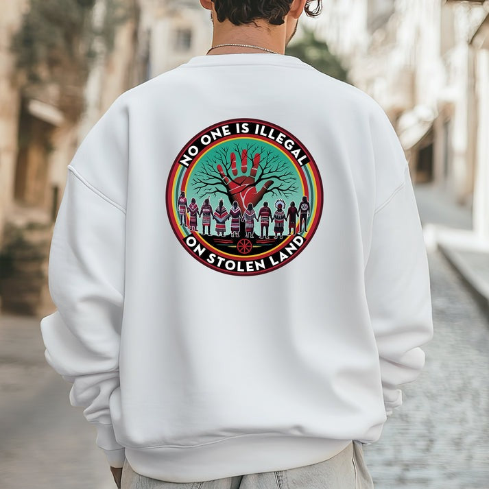 No One Is Illegal On Stolen Land – Indigenous Rights Unisex - Two sides - T-Shirt/Hoodie/Sweatshirt