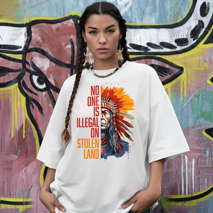 No One Is Illegal On Stolen Land T-Shirt/Hoodie/Sweatshirt