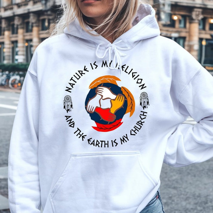 Nature Is My Religion, The Earth Is My Church - Unity Hands & Feathers Unisex T-Shirt/Hoodie/Sweatshirt