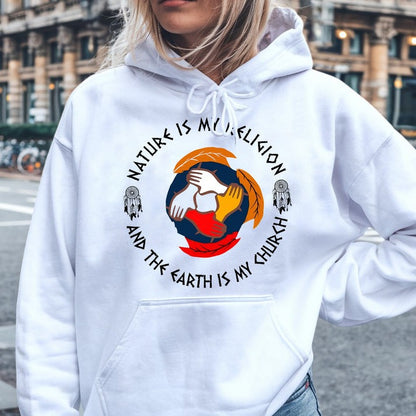Nature Is My Religion, The Earth Is My Church - Unity Hands & Feathers Unisex T-Shirt/Hoodie/Sweatshirt