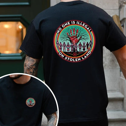 No One Is Illegal On Stolen Land – Indigenous Rights Unisex - Two sides - T-Shirt/Hoodie/Sweatshirt