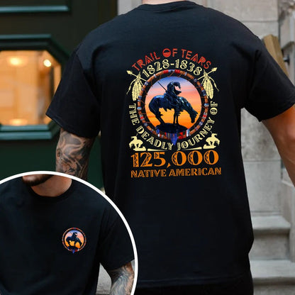 Trail of Tears Memorial – 125,000 Native Americans Lost Unisex - Two sides - T-Shirt/Hoodie/Sweatshirt