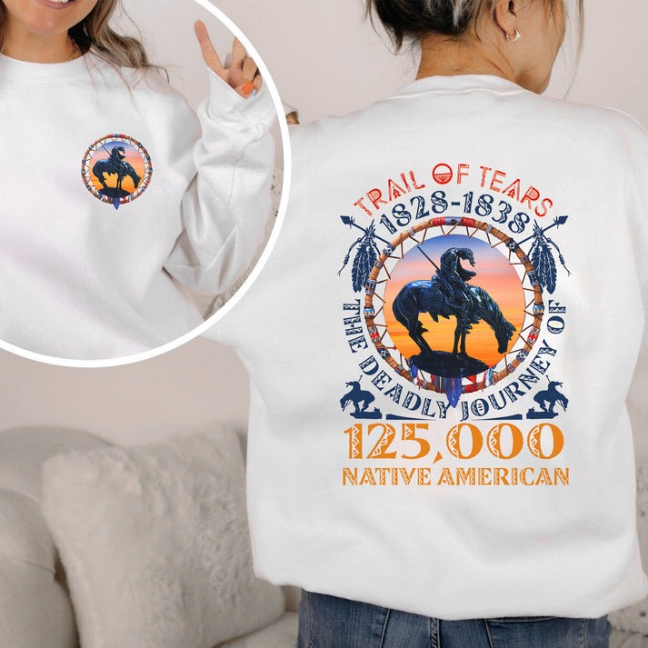 Trail of Tears Memorial – 125,000 Native Americans Lost Unisex - Two sides - T-Shirt/Hoodie/Sweatshirt