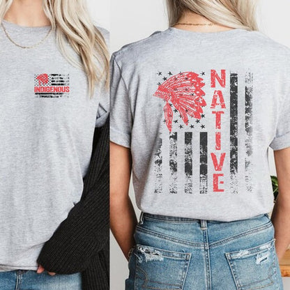 Indigenous American Flag T-Shirt – Native Pride Red Headdress - Two sides - Unisex T-Shirt/Hoodie/Sweatshirt