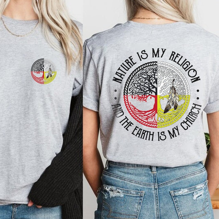 Nature Is My Religion Four Directions Sacred Circle - Two sides - Unisex T-Shirt/Hoodie/Sweatshirt