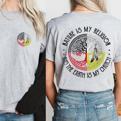 Nature Is My Religion Four Directions Sacred Circle - Two sides - Unisex T-Shirt/Hoodie/Sweatshirt