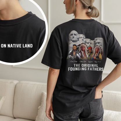 The Original Founding Fathers Native Leaders - Two sides - Unisex T-Shirt/Hoodie/Sweatshirt