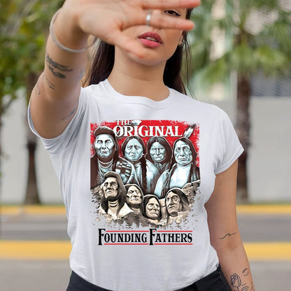 The Original Founding Fathers Native American Leaders Unisex T-Shirt/Hoodie/Sweatshirt