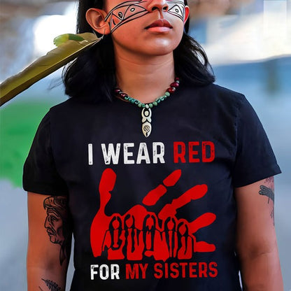 MMIW I Wear Red For My Sister Red Hand T-Shirt/Hoodie/Sweatshirt