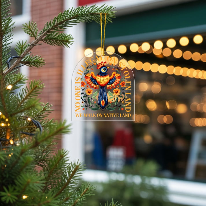 No One Is Illegal On Stolen Land - Native Land Bird Decor Flat Acrylic