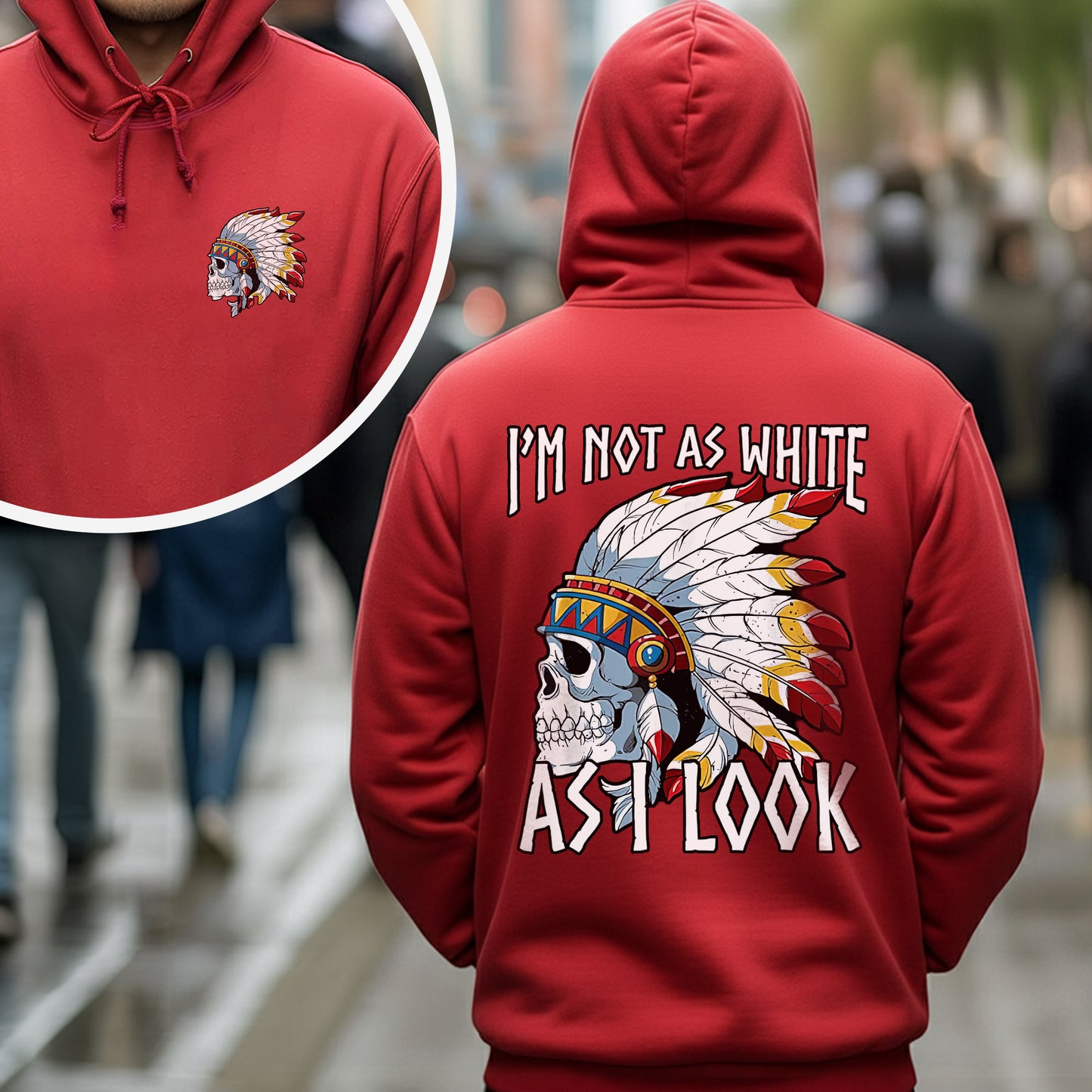 I’m Not As White As I Look – Feather Skull Graphic – Two Sides – Unisex T-Shirt  / Hoodie / Sweatshirt