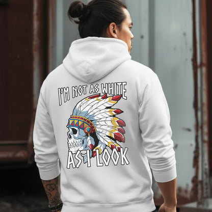 I’m Not As White As I Look – Feather Skull Graphic – Two Sides – Unisex T-Shirt  / Hoodie / Sweatshirt