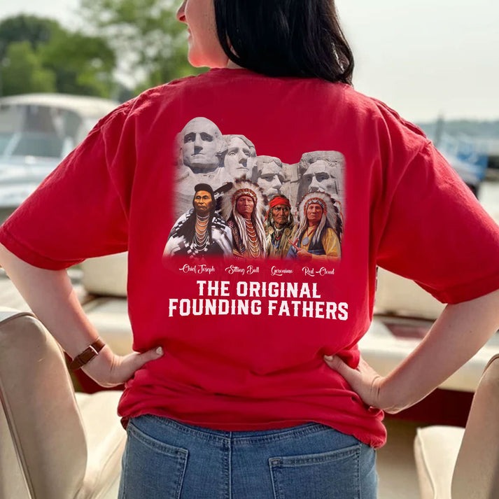 The Original Founding Fathers Native Leaders - Two sides - Unisex T-Shirt/Hoodie/Sweatshirt