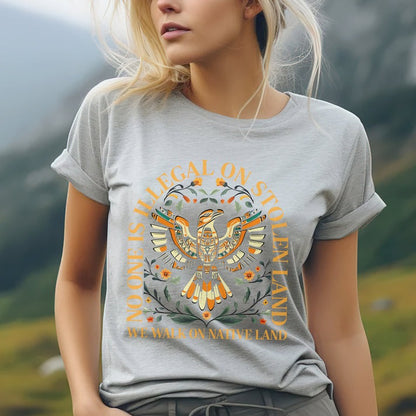 NO ONE IS ILLEGAL ON STOLEN LAND. WE WALK ON NATIVE LAND Unisex T-Shirt/Hoodie/Sweatshirt