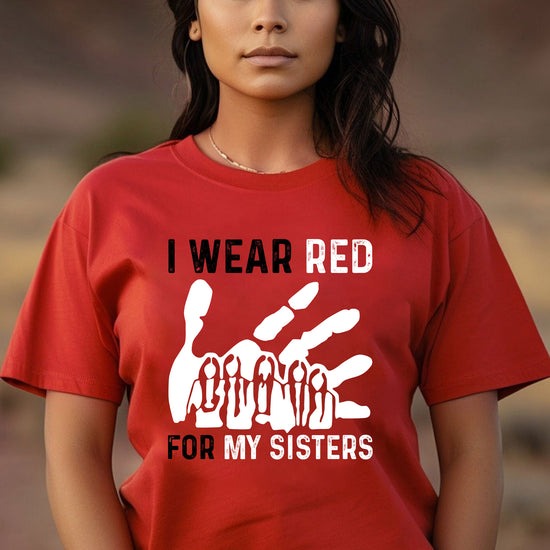 MMIW I Wear Red For My Sister Red Hand T-Shirt/Hoodie/Sweatshirt