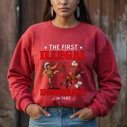 The First Illegal Immigrant in 1492 Unisex T-Shirt/Hoodie/Sweatshirt