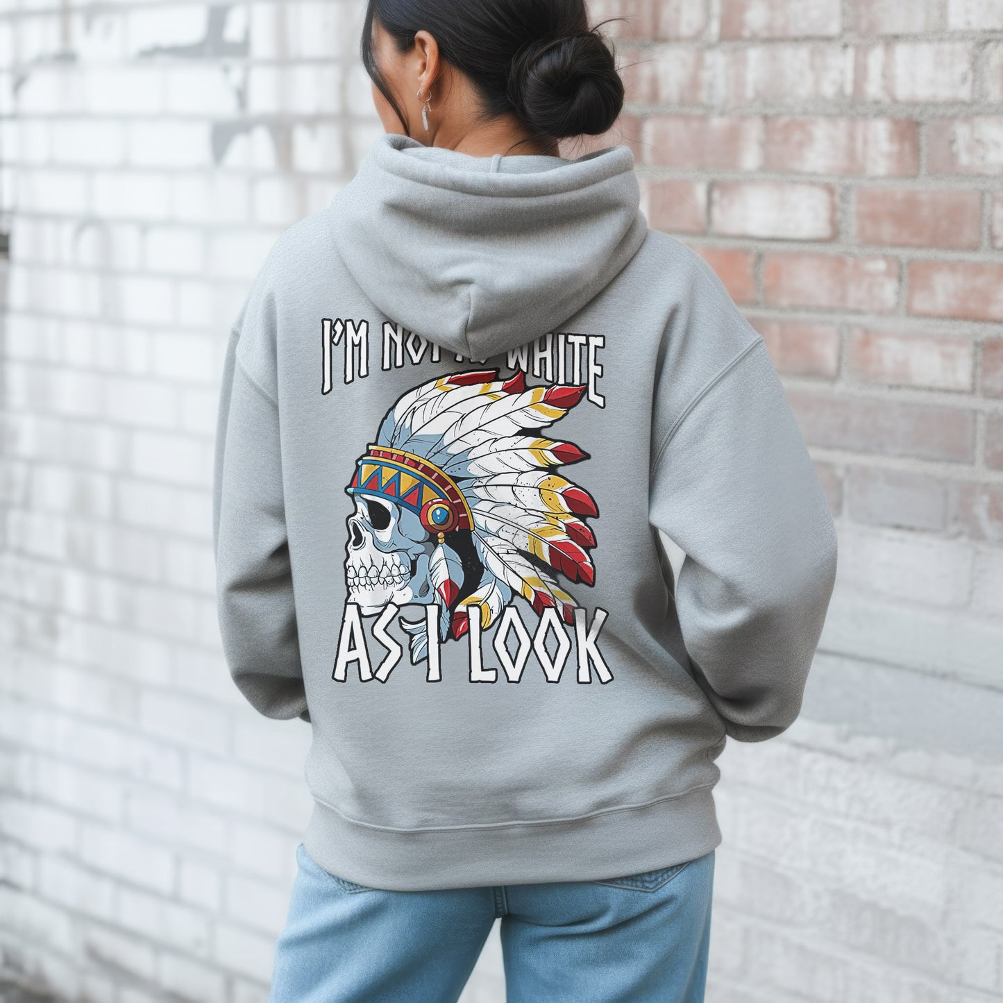 I’m Not As White As I Look – Feather Skull Graphic – Two Sides – Unisex T-Shirt  / Hoodie / Sweatshirt