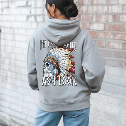 I’m Not As White As I Look – Feather Skull Graphic – Two Sides – Unisex T-Shirt  / Hoodie / Sweatshirt