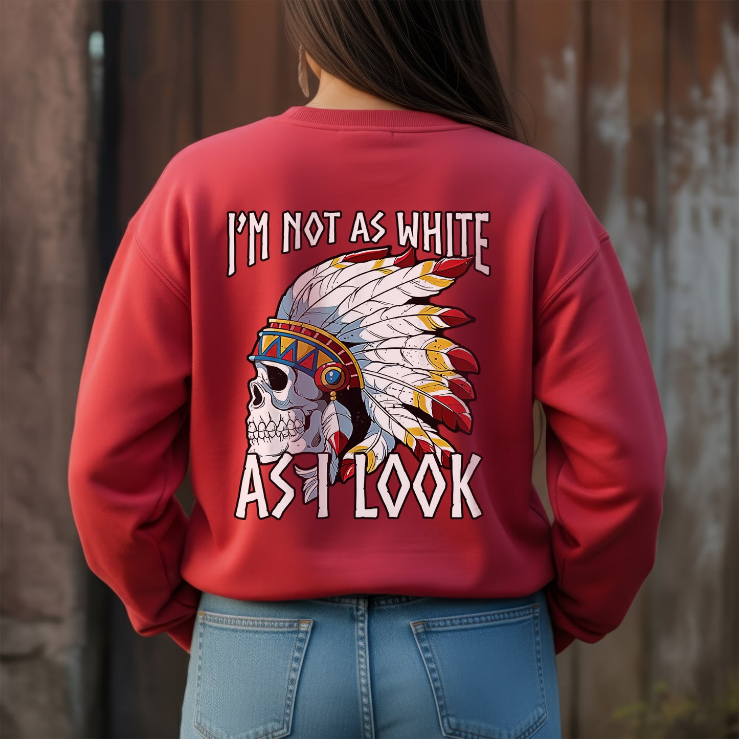 I’m Not As White As I Look – Feather Skull Graphic – Two Sides – Unisex T-Shirt  / Hoodie / Sweatshirt