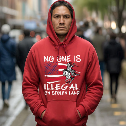 No One Is Illegal on Stolen Land Unisex T-Shirt/Hoodie/Sweatshirt