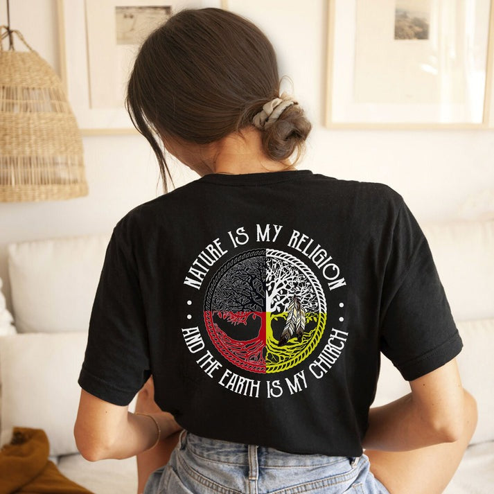 Nature Is My Religion Four Directions Sacred Circle - Two sides - Unisex T-Shirt/Hoodie/Sweatshirt