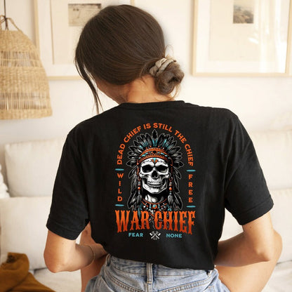 Native Inspired War Chief Skull Fear None Wild Free- Two sides - Unisex T-Shirt/Hoodie/Sweatshirt