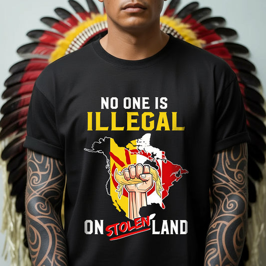 No One Is Illegal on Stolen Land Unisex T-Shirt/Hoodie/Sweatshirt