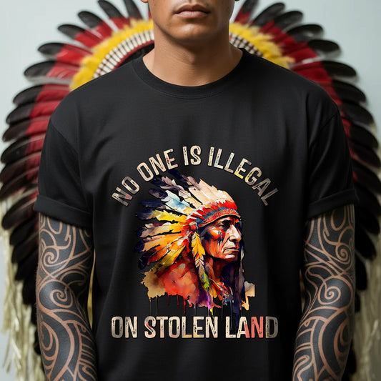 No One Is Illegal on Stolen Land Unisex T-Shirt/Hoodie/Sweatshirt