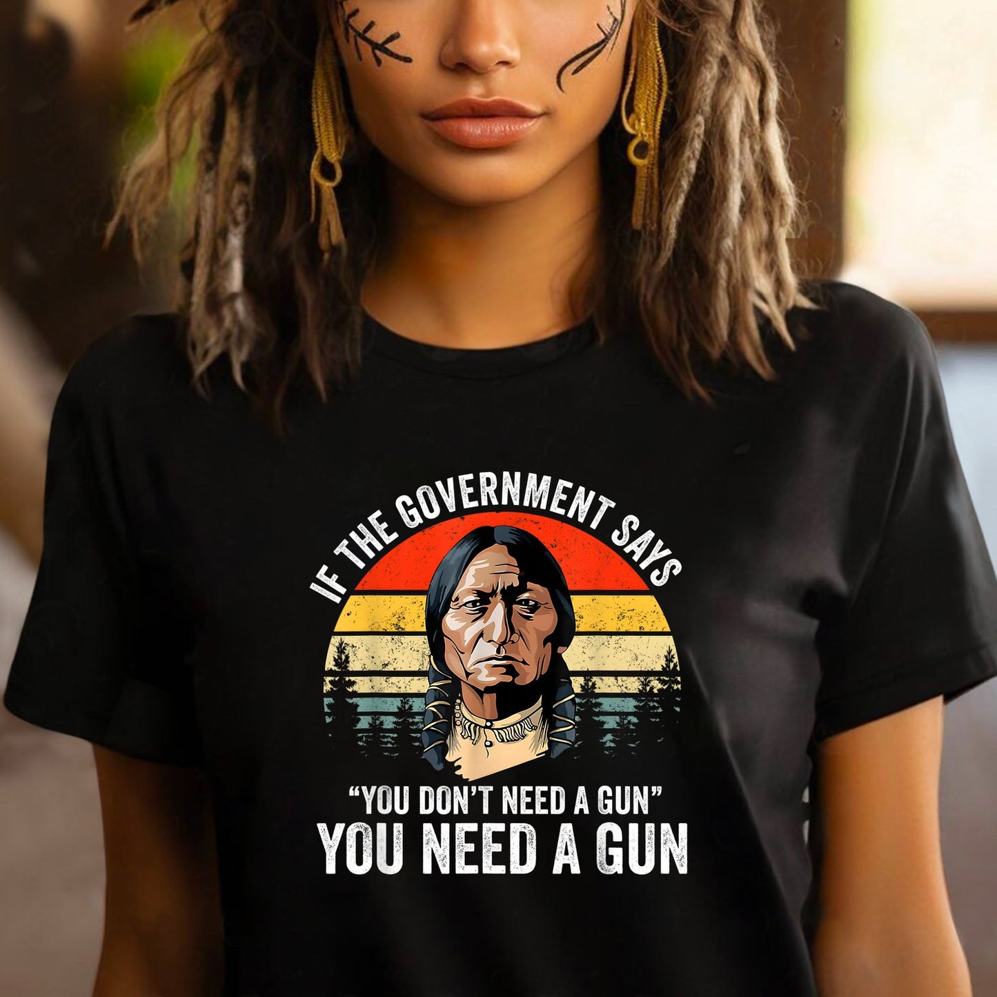 If The Government Says " You Don't Need A Gun" Unisex T-Shirt/Hoodie/Sweatshirt