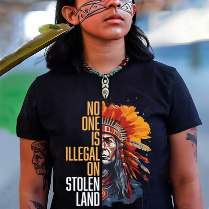 No One Is Illegal On Stolen Land T-Shirt/Hoodie/Sweatshirt