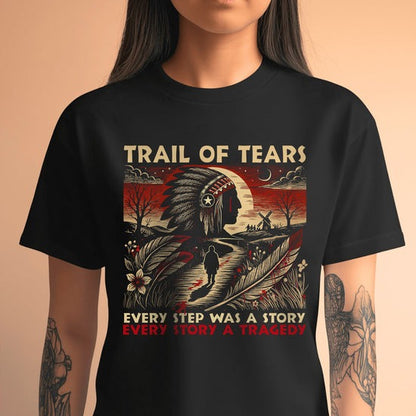 Trail Of Tears - Powerful Native American Tribute - T-Shirt/Hoodie/Sweatshirt