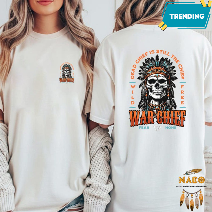 Native Inspired War Chief Skull Fear None Wild Free- Two sides - Unisex T-Shirt/Hoodie/Sweatshirt