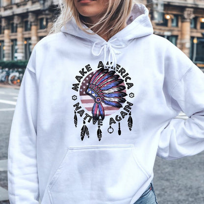 Make America Native Again Statement Unisex T-Shirt/Hoodie/Sweatshirt