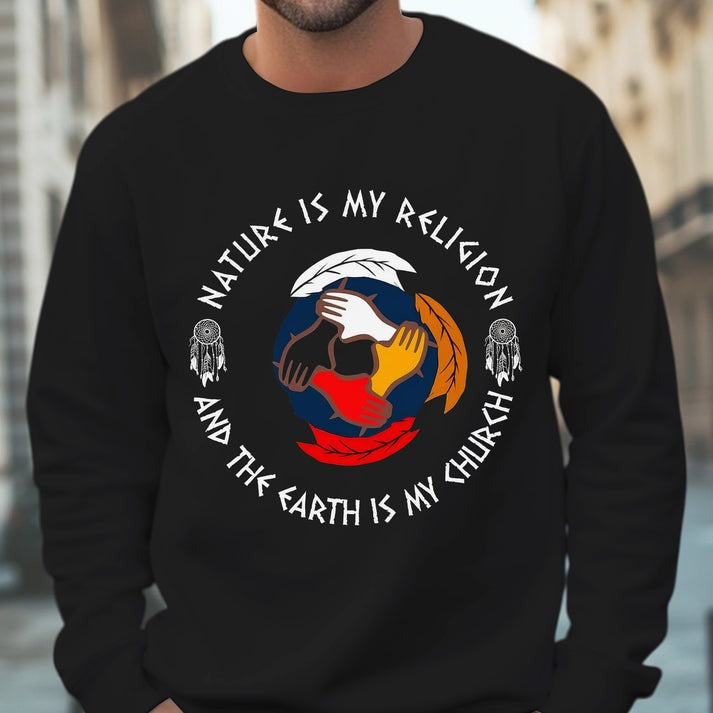 Nature Is My Religion, The Earth Is My Church - Unity Hands & Feathers Unisex T-Shirt/Hoodie/Sweatshirt